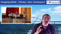 Angelpolitik - Hinter den Kulissen