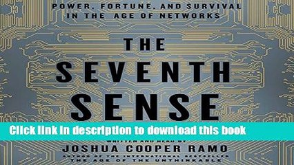 Read The Seventh Sense: Power, Fortune, and Survival in the Age of Networks  Ebook Free