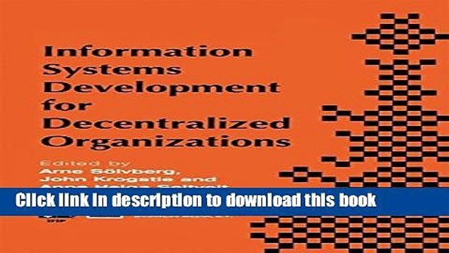 Read Information Systems Development for Decentralized Organizations: Proceedings of the IFIP