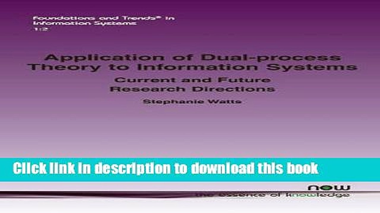 Read Application of Dual-process Theory to Information Systems: Current and Future Research