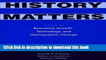 Read History Matters: Essays on Economic Growth, Technology, and Demographic Change  Ebook Free