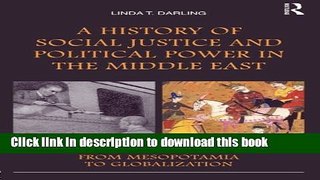 Read A History of Social Justice and Political Power in the Middle East: The Circle of Justice