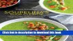 Read Soupelina s Soup Cleanse: Plant-Based Soups and Broths to Heal Your Body, Calm Your Mind, and