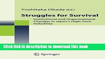 Read Struggles for Survival: Institutional and Organizational Changes in Japan s High-Tech