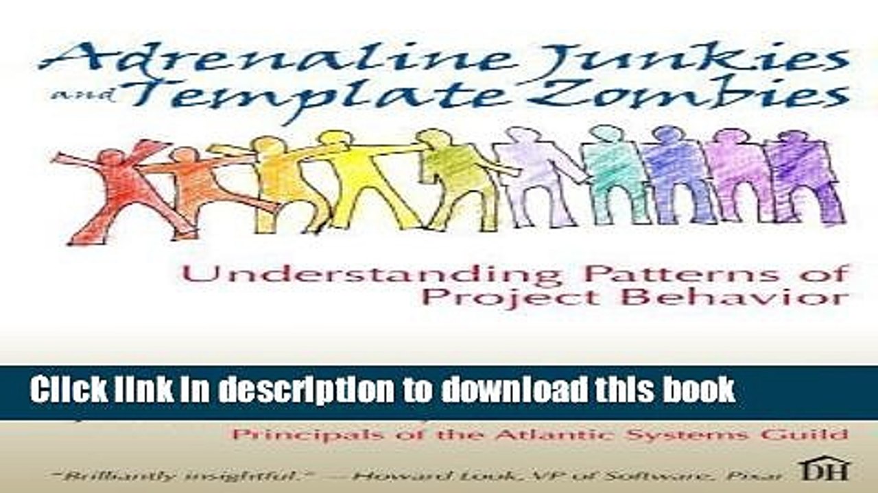 Read Adrenaline Junkies and Template Zombies:Understanding Patterns of Project Behaviour: