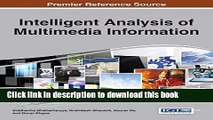 Read Intelligent Analysis of Multimedia Information (Advances in Multimedia and Interactive