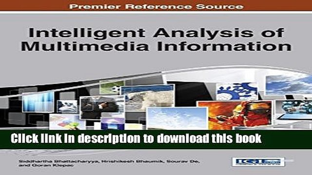 Read Intelligent Analysis of Multimedia Information (Advances in Multimedia and Interactive