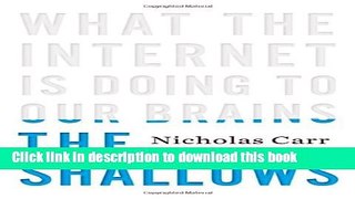 Read The Shallows: What the Internet Is Doing to Our Brains  Ebook Free