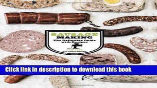 Read Sausage Making: The Definitive Guide with Recipes  Ebook Free