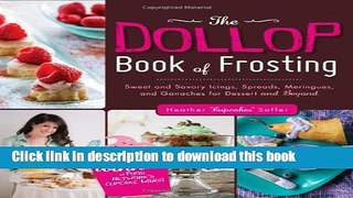 Read The Dollop Book of Frosting: Sweet and Savory Icings, Spreads, Meringues, and Ganaches for