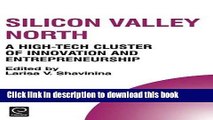 Read Silicon Valley North: A High-Tech Cluster of Innovation and Entrepreneurship (Technology,