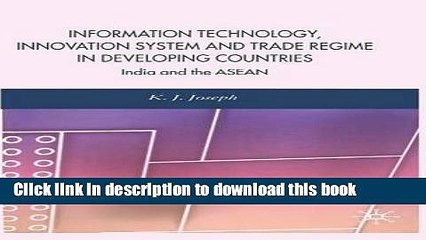 Read Information Technology, Innovation System and Trade Regime in Developing Countries: India and