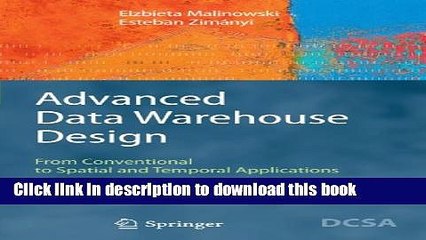 Read Advanced Data Warehouse Design: From Conventional to Spatial and Temporal Applications