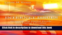 Read Internet Issues: Blogging, the Digital Divide and Digital Libraries (Internet Policies and