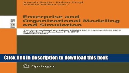 Read Enterprise and Organizational Modeling and Simulation: 11th International Workshop, EOMAS