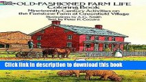 Read Old-Fashioned Farm Life Coloring Book: Nineteenth Century Activities on the Firestone Farm at