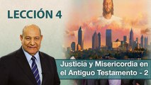 Comentario | Lección 4 | Justicia y misericordia en el Antiguo Testamento – 2 | Pr. Alejandro Bullón | Escuela Sabática