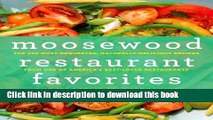 Read Moosewood Restaurant Favorites: The 250 Most-Requested, Naturally Delicious Recipes from One