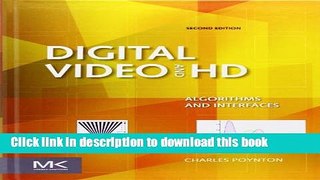 Read Digital Video and HD, Second Edition: Algorithms and Interfaces (The Morgan Kaufmann Series