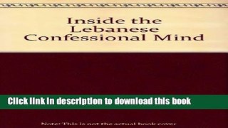 Read Inside the Lebanese Confessional Mind  Ebook Free
