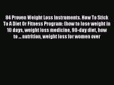 Read 84 Proven Weight Loss Instruments. How To Stick To A Diet Or Fitness Program: (how to