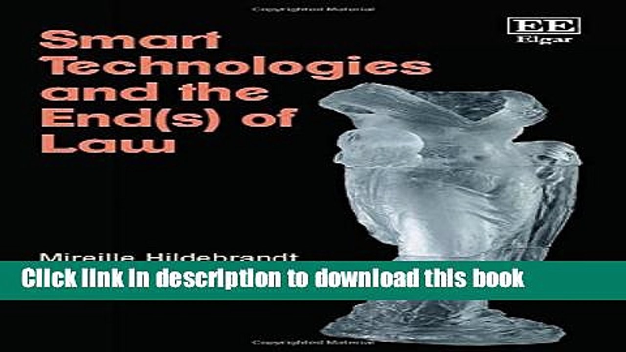 Read Smart Technologies and the End(s) of Law: Novel Entanglements of Law and Technology  Ebook