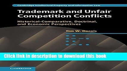 Read Trademark and Unfair Competition Conflicts: Historical-Comparative, Doctrinal, and Economic