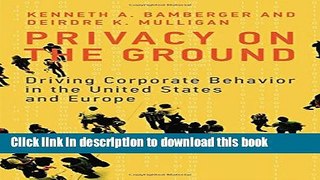 Read Privacy on the Ground: Driving Corporate Behavior in the United States and Europe