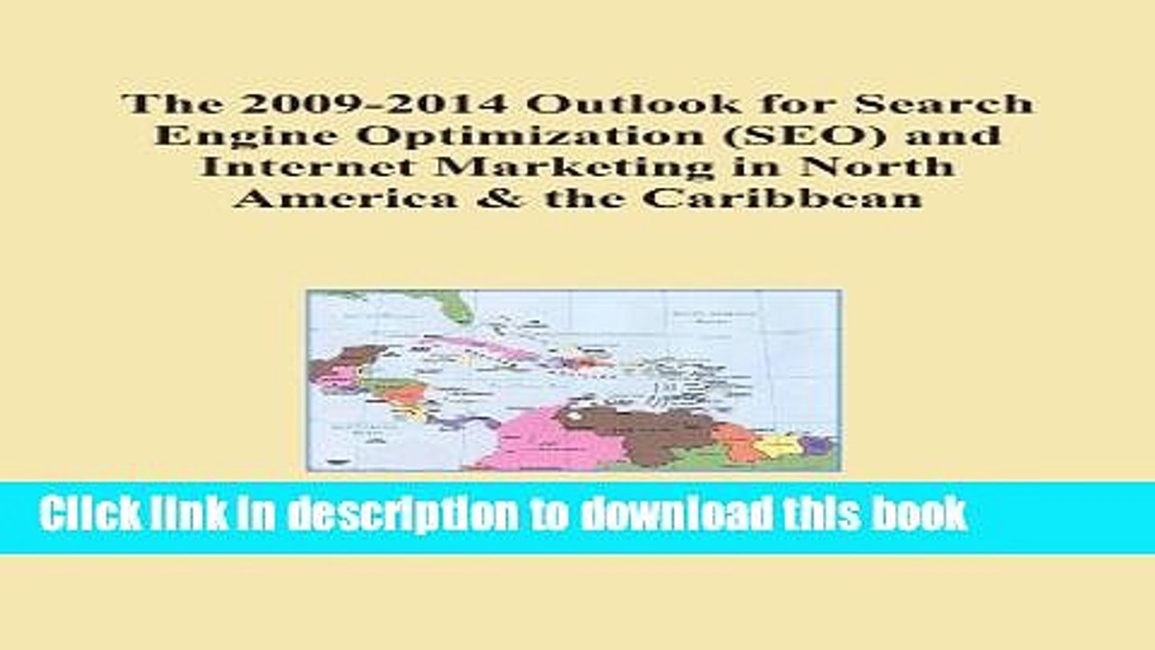 Read The 2009-2014 Outlook for Search Engine Optimization (SEO) and Internet Marketing in North
