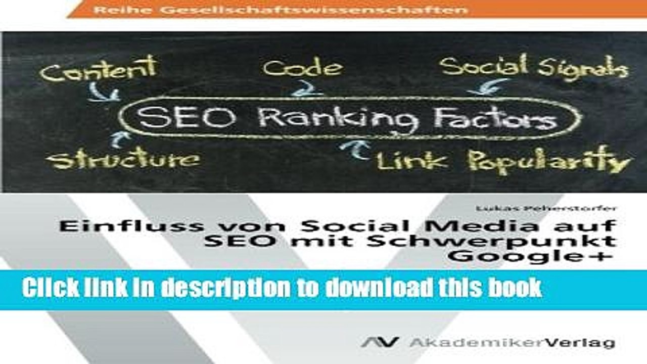 Download Einfluss von Social Media auf SEO mit Schwerpunkt Google+: Social Signals als neuer