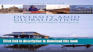 Download Diversity Amid Globalization: World Regions, Environment, Development Value Package