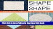 Read Shape by Shape Free-Motion Quilting with Angela Walters: 70+ Designs for Blocks,