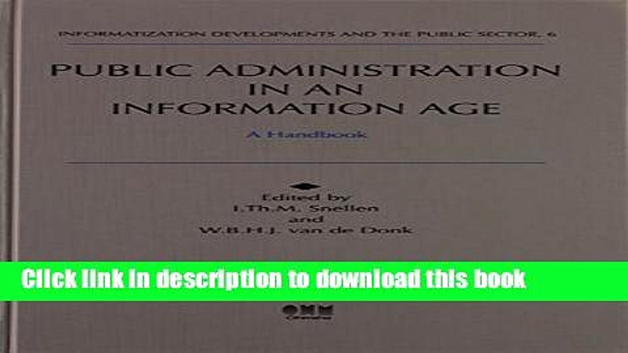 Read Public Administration in an Information Age, A Handbook (Informatization Developments and the