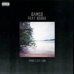 Damso - Paris c'est loin (feat. Booba)