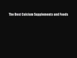 Download The Best Calcium Supplements and Foods Ebook Online