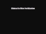 Read Clinical In Vitro Fertilization PDF Full Ebook