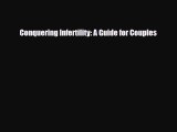 Download Conquering Infertility: A Guide for Couples PDF Full Ebook