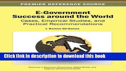 Read E-Government Success around the World: Cases, Empirical Studies, and Practical