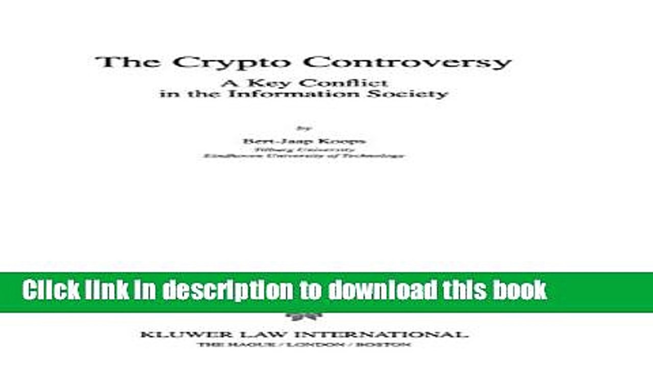 Download The Crypto Controversy: A Key Conflict in the Information Society (Law and Electronic