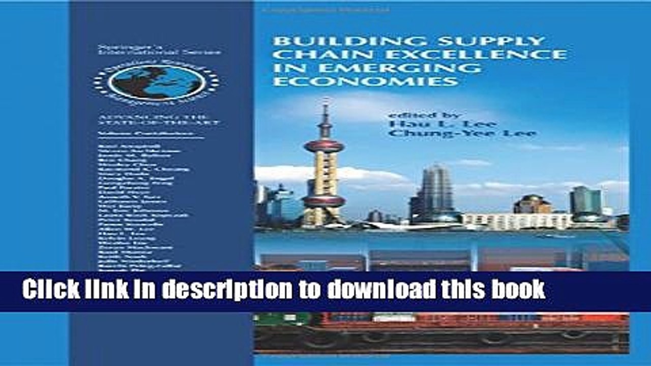 Read Building Supply Chain Excellence in Emerging Economies (International Series in Operations