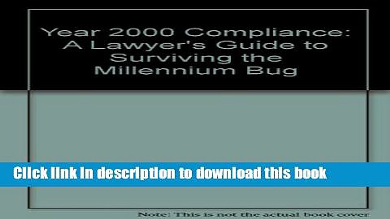 Read Year 2000 Compliance: A Lawyer s Guide to Surviving the Millennium Bug  Ebook Free