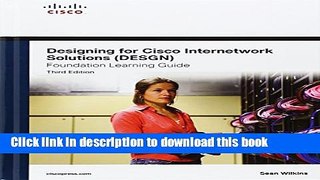 Read Designing for Cisco Internetwork Solutions (DESGN) Foundation Learning Guide: (CCDA DESGN