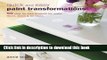 Read Quick and Easy Paint Transformations: 50 Step-by-step Ways to Makeover Your Home for Next to