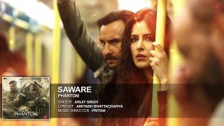 Saware Full AUDIO Song - Arijit Singh   Phantom   T-Series