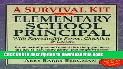 Read A Survival Kit for the Elementary School Principal: With Reproducible Forms, Checklists and