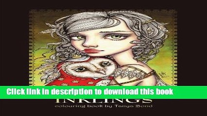 Read INKLINGS colouring book by Tanya Bond: Coloring book for adults   children, featuring 24