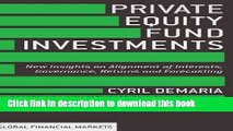 Read Private Equity Fund Investments: New Insights on Alignment of Interests, Governance, Returns