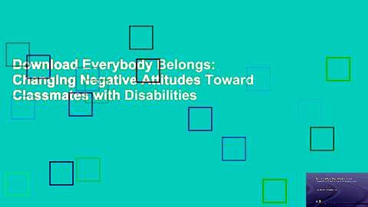 Download Everybody Belongs: Changing Negative Attitudes Toward Classmates with Disabilities