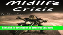 Read Midlife Crisis: Midlife Crisis Solutions for Men and Women (Midlife Crises, Midlife Crisis