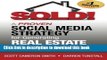 [PDF] SOLD! A Proven Social Media Strategy for Generating Real Estate Leads Free Books